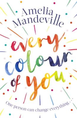 Book cover of Every Colour of You by Amelia Mandeville