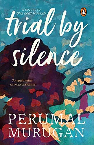 Book cover of Trial By Silence by Perumal Murugan, Aniruddhan Vasudevan (Trans.)