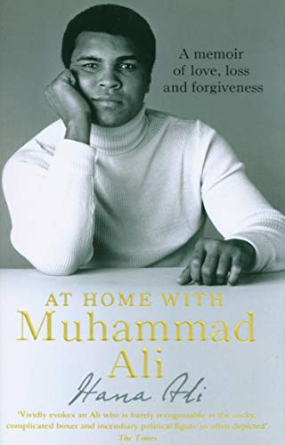 Book cover of At Home With Muhammad Ali: A Memoir Of Love, Loss And Forgiveness by Hana Yasmeen Ali