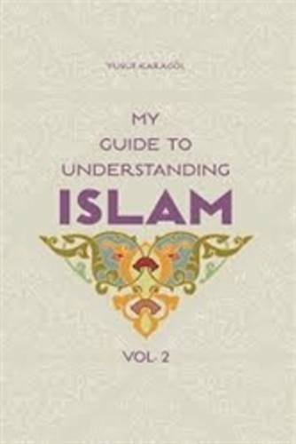 Book cover of My Guide to Understanding Islam by Yusuf Karagol