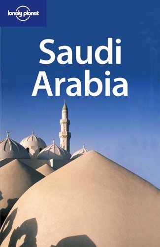 Book cover of Saudi Arabia by Lonely Planet, Anthony Ham, Jason Shams