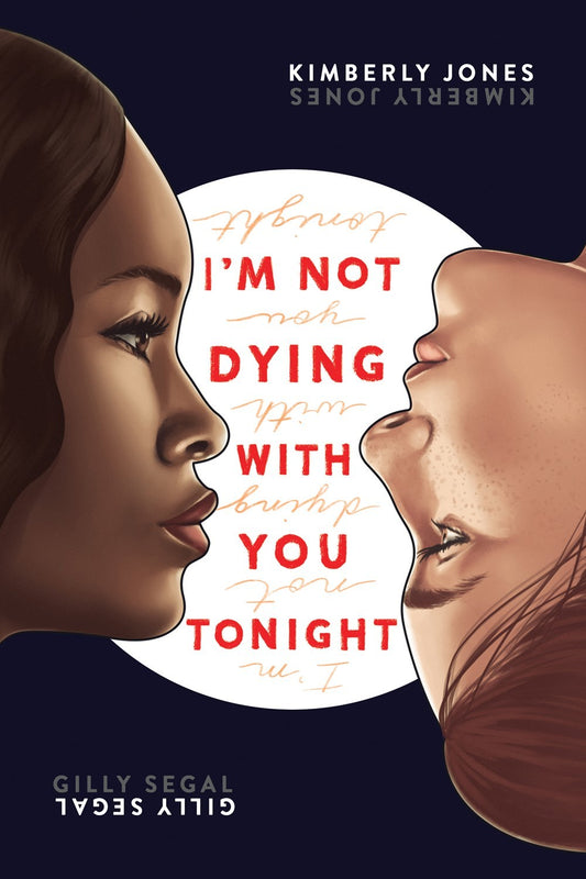 Book cover of I'm Not Dying With You Tonight by Kimberly   Jones, Gilly Segal