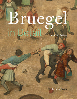 Book cover of Bruegel In Detail: The Portable Edition by Manfred Sellink