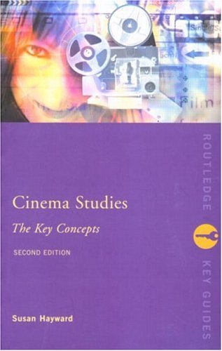 Book cover of Cinema Studies: The Key Concepts (Key Concepts) by Susan Hayward