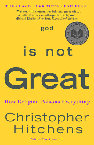 Book cover of God Is Not Great: How Religion Poisons Everything by Christopher Hitchens