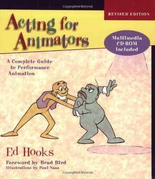Book cover of Acting For Animators: A Complete Guide To Performance Animation by Ed Hooks, Paul Naas (Illus.), Brad Bird (Foreword by)