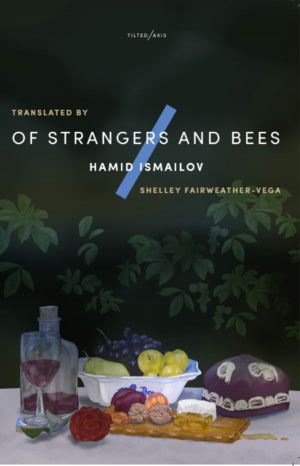 Book cover of Of Strangers And Bees by Hamid Ismailov, Shelley Fairweather-Vega (Trans.)