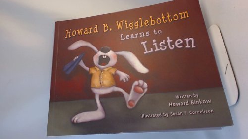 Book cover of Howard B. Wigglebottom Learns to Listen by Howard Binkow