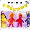 Book cover of Poems About Friends By America's Children by Jacqueline Sweeney (Ed.)