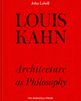 Book cover of Louis Kahn: Architecture as Philosophy by John Lobell