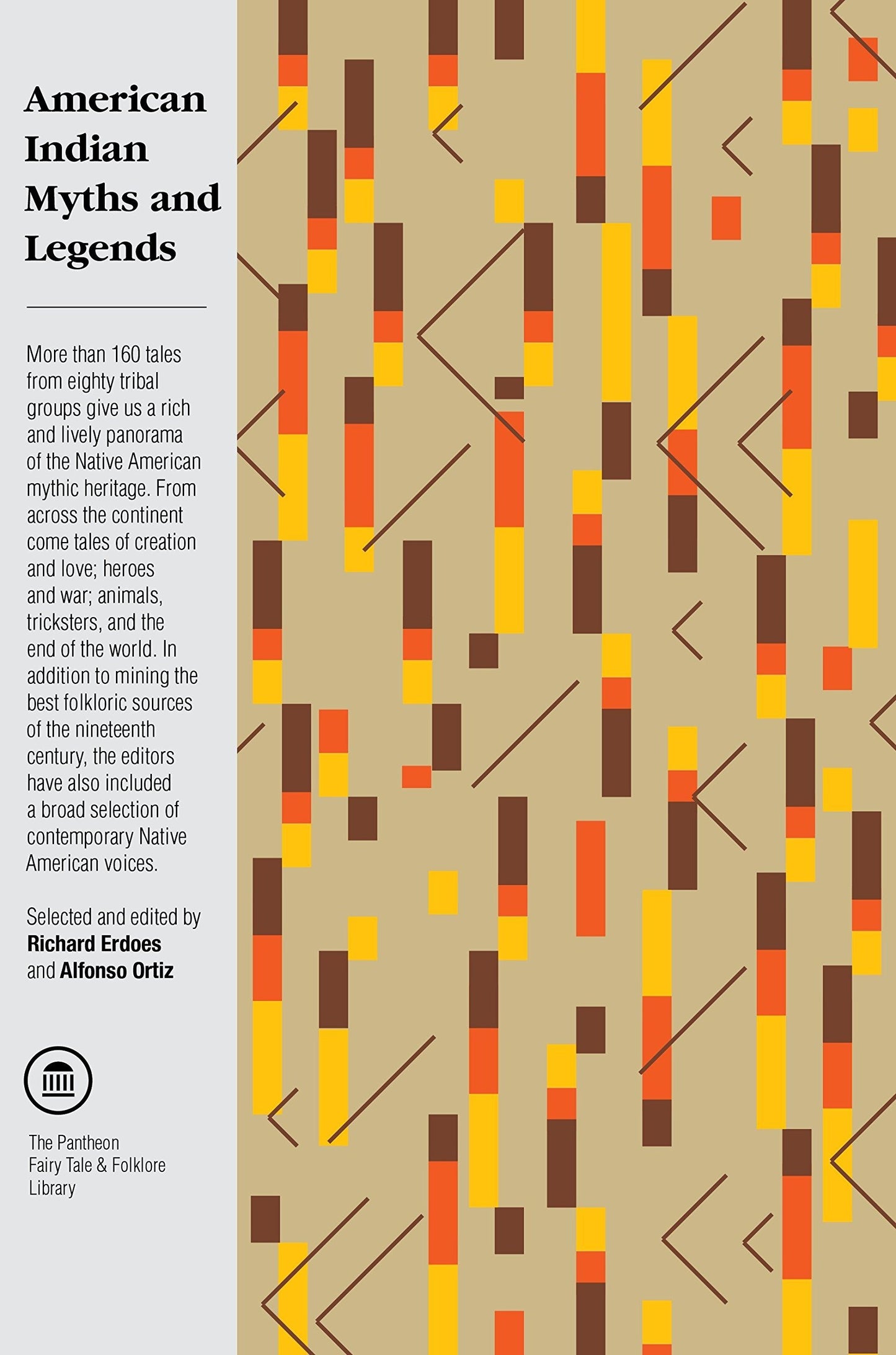 Book cover of American Indian Myths And Legends by Richard Erdoes (Ed.), Alfonso Ortiz (Ed.)