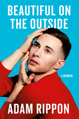 Book cover of Beautiful On The Outside by Adam Rippon