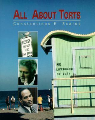 Book cover of All About Torts by Constantinos E. Scaros