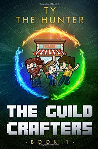 Book cover of The Guild Crafters #1 by Ty The Hunter