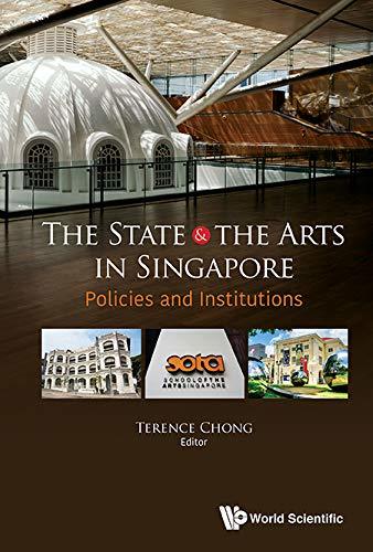 Book cover of State And The Arts In Singapore, The: Policies And Institutions by Terence Chong