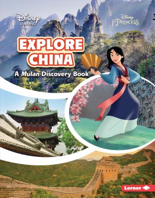 Book cover of Explore China: A Mulan Discovery Book by Charlotte Cheng