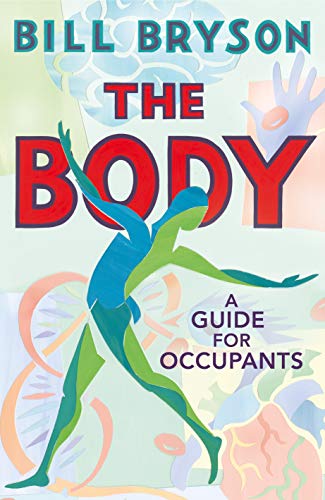 Book cover of The Body: A Guide For Occupants by Bill Bryson