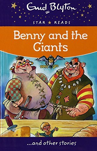 Book cover of Benny And The Giants (Enid Blyton: Star Reads Series 3) [Aug 20, 2016] Blyton, Enid by Enid Blyton