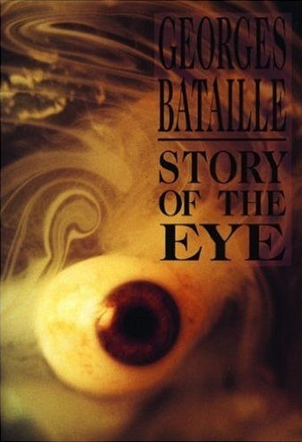 Book cover of Story Of The Eye by Georges Bataille, Joachim Neugroschel (Trans.)