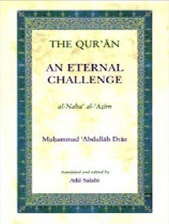 Book cover of The Qur'An: An Eternal Challenge by محمد عبد الله دراز, Adil Salahi (Trans.)