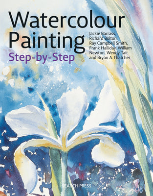 Book cover of Watercolour Painting Step-by-Step by Jackie Barrass, Richard Bolton, Ray Campbell Smith, Frank Halliday