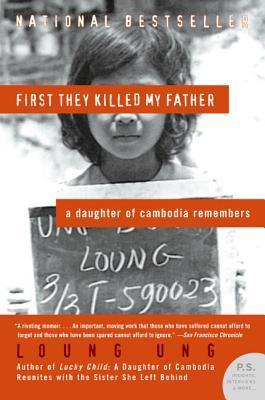 Book cover of First They Killed My Father: A Daughter of Cambodia Remembers by Loung Ung