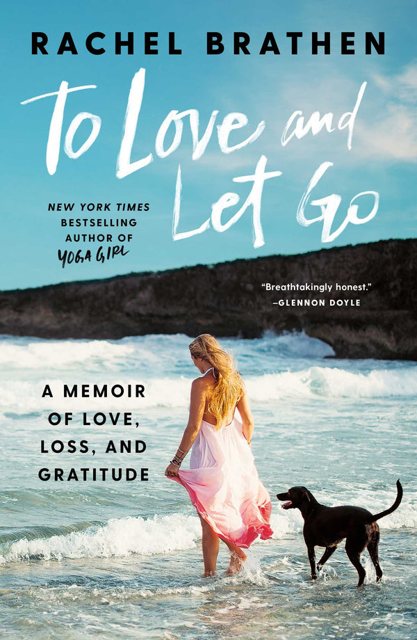 Book cover of To Love And Let Go by Rachel Brathen