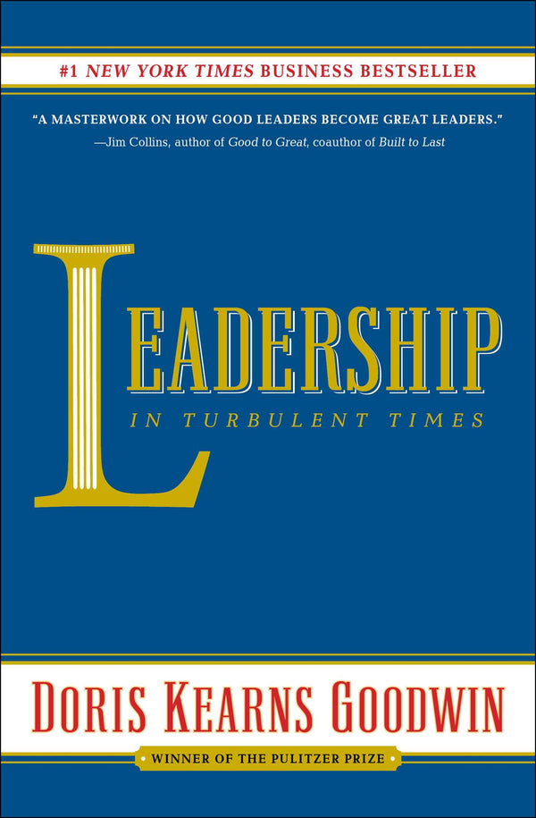 Book cover of Leadership: In Turbulent Times by Doris Kearns Goodwin