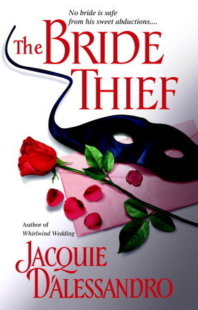 Book cover of The Bride Thief by Jacquie D'Alessandro
