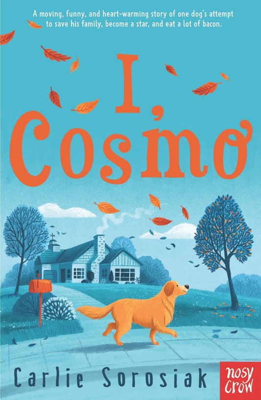 Book cover of I, Cosmo by Carlie Sorosiak