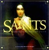 Book cover of Saints: Seventy Stories of Faith by Alexandra Bonfante-Warren