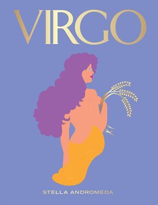 Book cover of Virgo: Harness the Power of the Zodiac by Stella Andromeda
