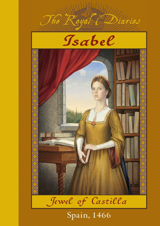 Book cover of Isabel: Jewel of Castilla, Spain, 1466 by Carolyn Meyer