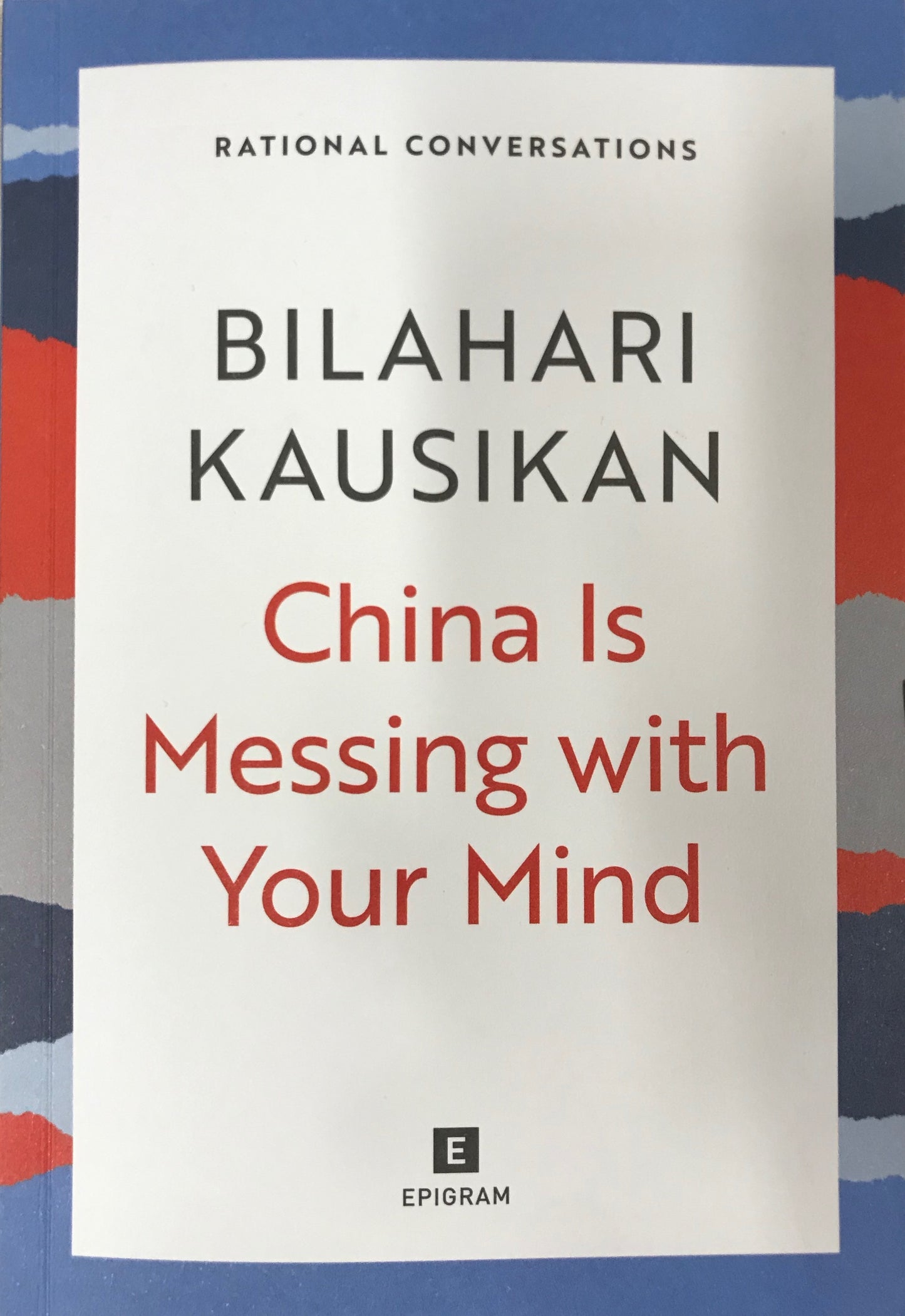 Book cover of China Is Messing With Your Mind by Bilahari Kausikan