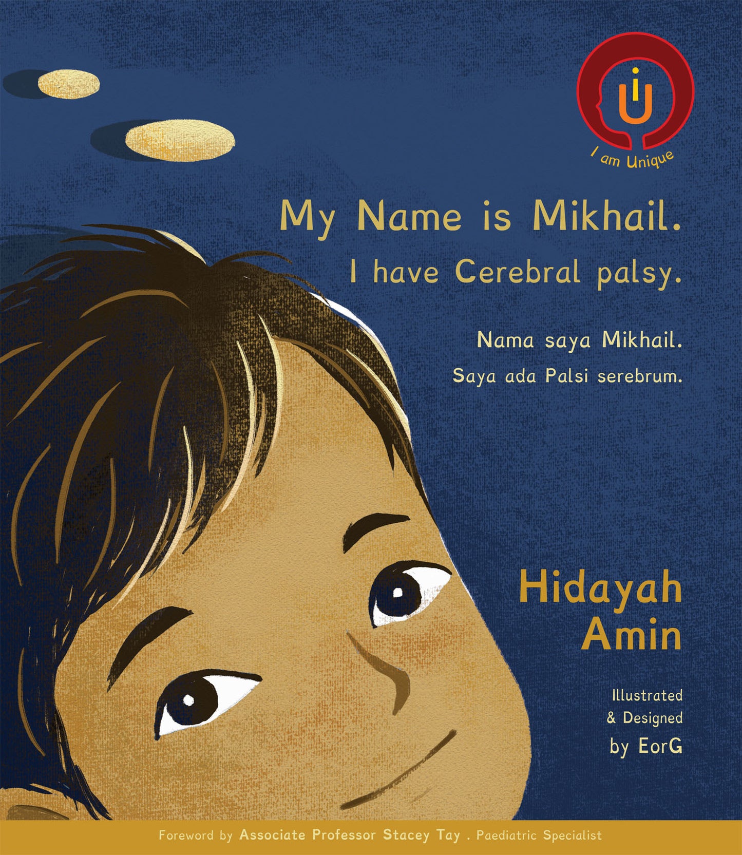 Book cover of My Name Is Mikhail. I Have Cerebral Palsy. by Hidayah Amin, EorG (Illus.)