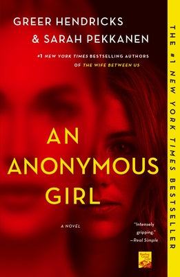 Book cover of An Anonymous Girl by Greer Hendricks, Sarah Pekkanen