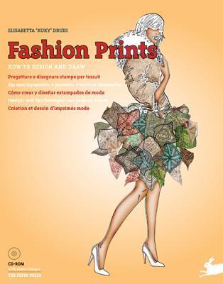 Book cover of Fashion Prints: How To Design And Draw by Elisabetta Kuky Drudi