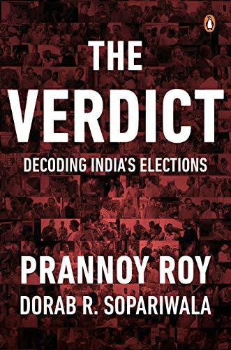 Book cover of The Verdict: Decoding India's Elections by Prannoy Roy, Dorab R. Sopariwala
