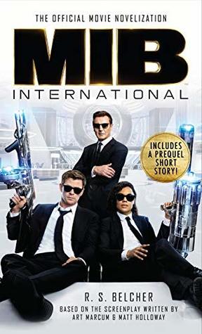 Book cover of Men In Black International: The Official Movie Novelization by R.S. Belcher