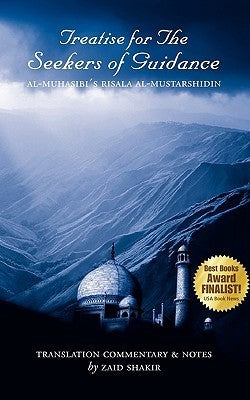 Book cover of Treatise For The Seekers: Risalah Al-Mustarshideen by الحارث بن أسد المحاسبي, Harith al-Muhasibi, Zaid Shakir (Trans.), Susanah Pittam (Designer), Aftab Malik (Ed.)
