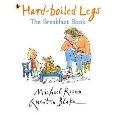 Book cover of Hard-Boiled Legs by Michael Rosen, Quentin Blake