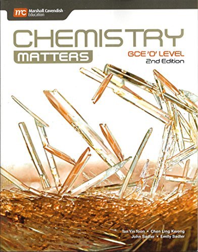Book cover of Chemistry Matters CGE'O' Level by Tan Yin Toon, Chen Ling Kwong, John Sadler