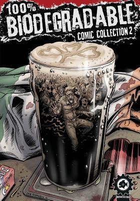 Book cover of 100% Biodegradable Comic Collection 2 by David Hailwood, Dan Cornwell (Illus.), Alan Burrows (Illus.), Chris Sides