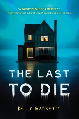 Book cover of The Last to Die by Kelly  Garrett