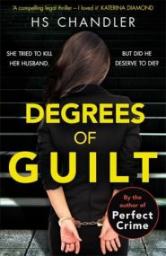 Book cover of Degrees Of Guilt by H.S. Chandler