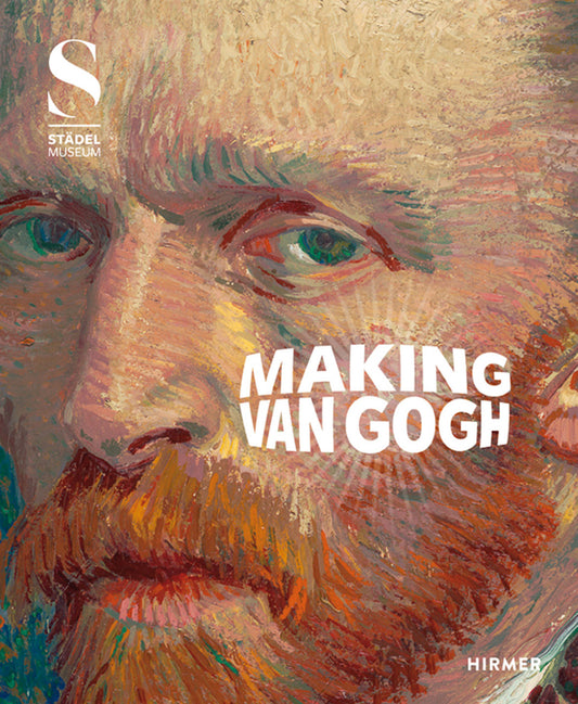 Book cover of Making Van Gogh by Alexander Eiling (Ed.), Felix Krämer (Ed.)