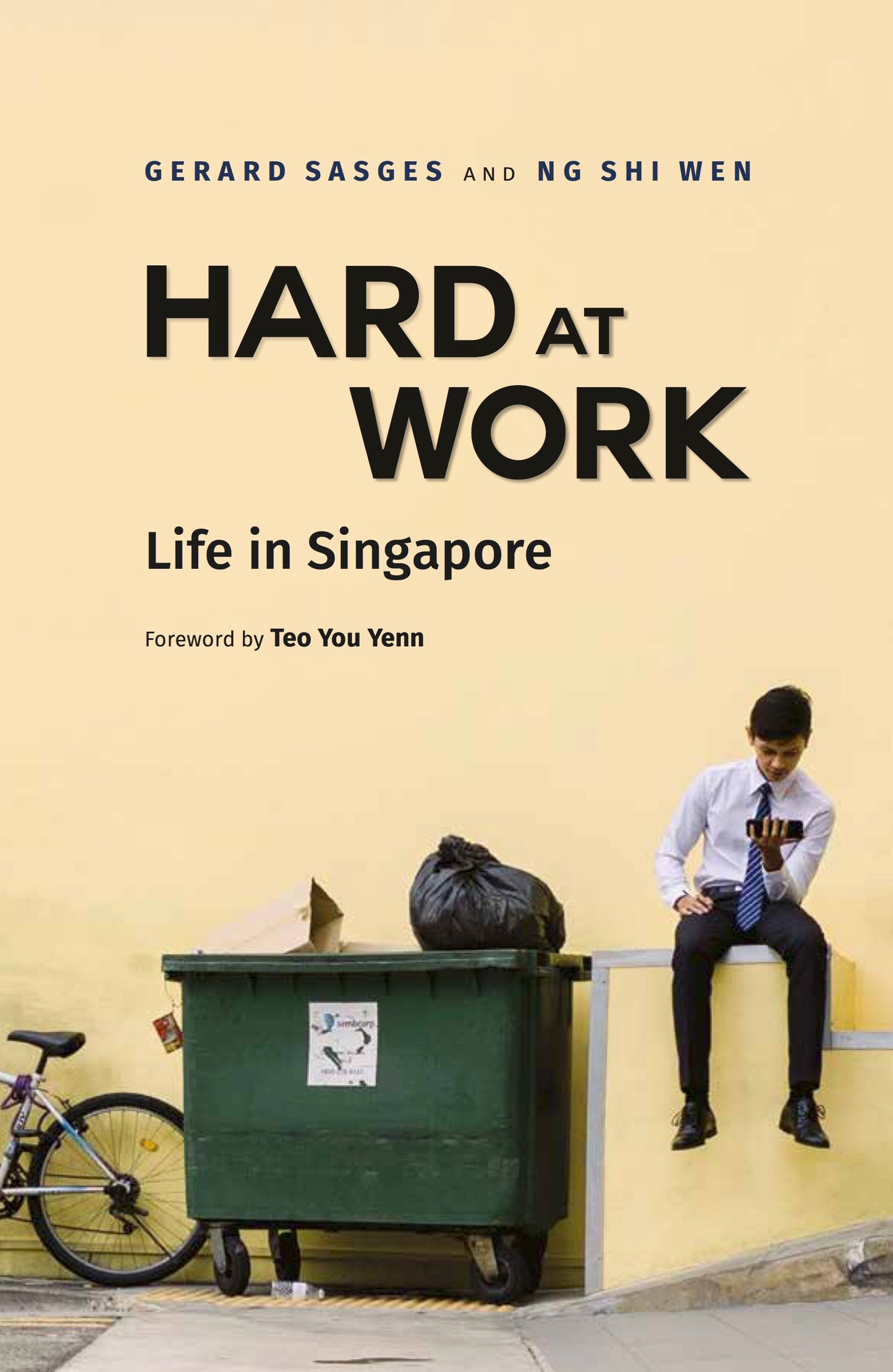 Book cover of Hard At Work: Life In Singapore by Gerard Sasges, Ng Shi Wen