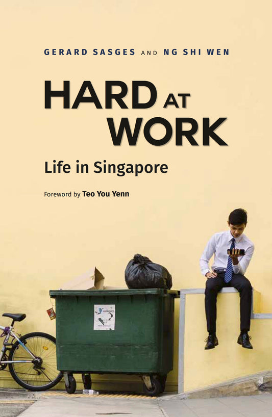 Book cover of Hard At Work: Life In Singapore by Gerard Sasges, Ng Shi Wen