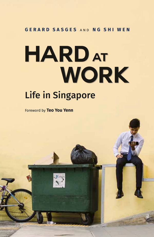Book cover of Hard At Work: Life In Singapore by Gerard Sasges, Ng Shi Wen