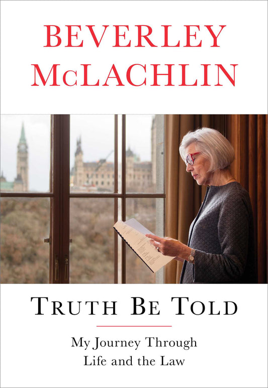 Book cover of Truth Be Told by Beverley McLachlin